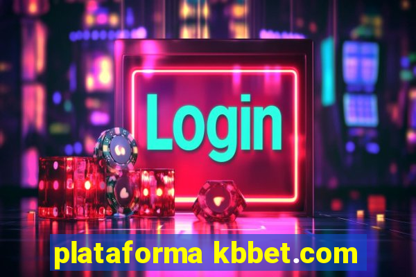 plataforma kbbet.com